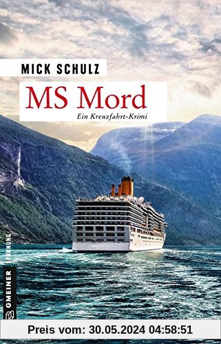 MS Mord: Kriminalroman (Kriminalromane im GMEINER-Verlag)